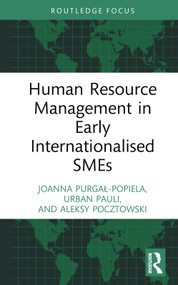 Human Resource Management in Early Internationalised SMEs by Joanna Purgał-Popiela, Urban Pauli, Aleksy Pocztowski, 9781032335186