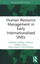 Human Resource Management in Early Internationalised SMEs by Joanna Purgał-Popiela, Urban Pauli, Aleksy Pocztowski, 9781032335186