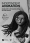 Independent Animation (Developing, Producing and Distributing Your Animated Films) by Ben Mitchell, 9781032103105