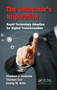 The Innovator's Imperative (Rapid Technology Adoption for Digital Transformation) by Stephen J Andriole, Thomas Cox, Kaung M. Khin, 9781032476582