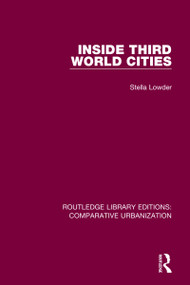Inside Third World Cities by Stella Lowder, 9780367774165