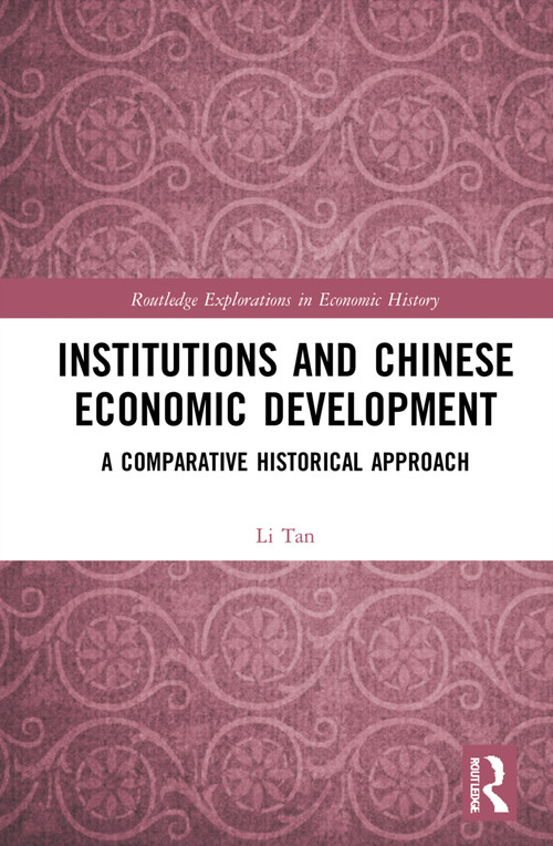 Institutions and Chinese Economic Development (A Comparative Historical Approach) by Li Tan, 9781032063911