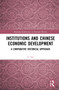 Institutions and Chinese Economic Development (A Comparative Historical Approach) by Li Tan, 9781032063911