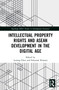 Intellectual Property Rights and ASEAN Development in the Digital Age by Lurong Chen, Fukunari Kimura, 9780367709075