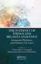 The Internet of Things and Big Data Analytics (Integrated Platforms and Industry Use Cases) by Pethuru Raj, T Poongodi, Balamurugan Balusamy, Manju Khari, 9781032474373