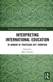Interpreting International Education (In Honour of Professor Jeff Thompson) by Mary Hayden, 9781032040011