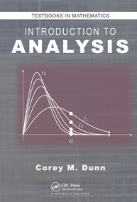Introduction to Analysis - 9781032476773 by Corey M. Dunn, 9781032476773