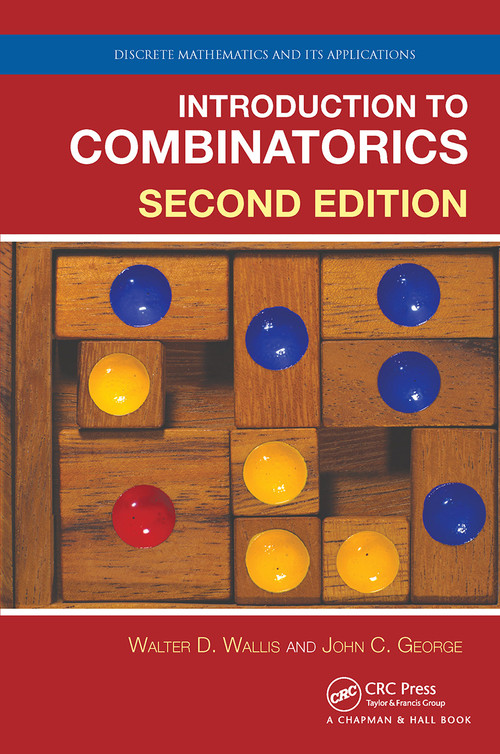 Introduction to Combinatorics by Walter D. Wallis, John C. George, 9781032476995