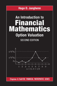 An Introduction to Financial Mathematics (Option Valuation) by Hugo D. Junghenn, 9781032475752