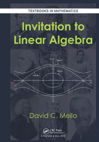 Invitation to Linear Algebra by David C. Mello, 9781032476872