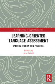 Learning-Oriented Language Assessment (Putting Theory into Practice) by Atta Gebril, 9780367761141