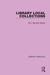 Library Local Collections by W.C. Berwick Sayers, 9781032133690