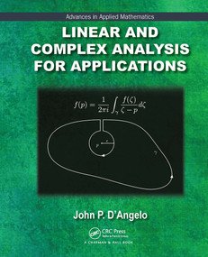 Linear and Complex Analysis for Applications by John P. D'Angelo, 9781032477022