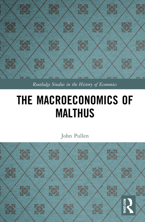 The Macroeconomics of Malthus by John Pullen, 9780367752279