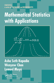Mathematical Statistics With Applications by Asha Seth Kapadia, Wenyaw Chan, Lemuel A. Moyé, 9781032477893