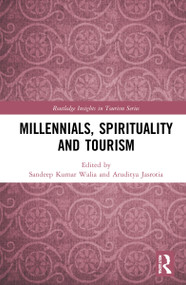 Millennials, Spirituality and Tourism by Sandeep Kumar Walia, Aruditya Jasrotia, 9780367772857