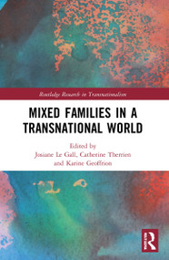 Mixed Families in a Transnational World by Josiane Le Gall, Catherine Therrien, Karine Geoffrion, 9780367648619