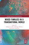 Mixed Families in a Transnational World by Josiane Le Gall, Catherine Therrien, Karine Geoffrion, 9780367648619