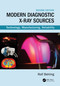 Modern Diagnostic X-Ray Sources (Technology, Manufacturing, Reliability) by Rolf Behling, 9780367558451