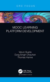MOOC Learning Platform Development by Varun Gupta, Durg Singh Chauhan, Thomas Hanne, 9781032475165