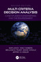 Multi-Criteria Decision Analysis (Case Studies in Engineering and the Environment) by Igor Linkov, Emily Moberg, Benjamin D. Trump, Boris Yatsalo, Jeffrey M. Keisler, 9780367544386