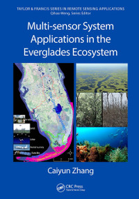 Multi-sensor System Applications in the Everglades Ecosystem by Caiyun Zhang, 9781032474878