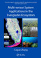 Multi-sensor System Applications in the Everglades Ecosystem by Caiyun Zhang, 9781032474878