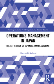 Operations Management in Japan (The Efficiency of Japanese Manufacturing) by Hiromichi Shibata, 9781032030159