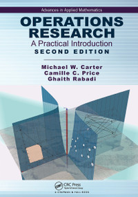 Operations Research (A Practical Introduction) by Michael Carter, Camille C. Price, Ghaith Rabadi, 9781032476063