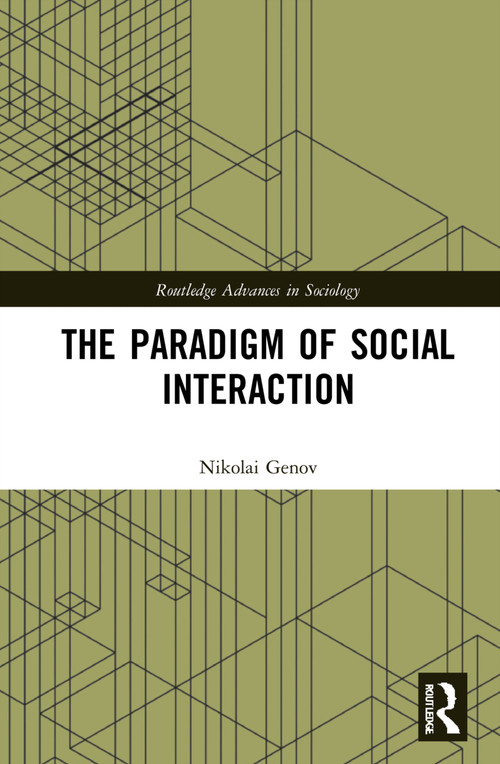 The Paradigm of Social Interaction by Nikolai Genov, 9781032103747