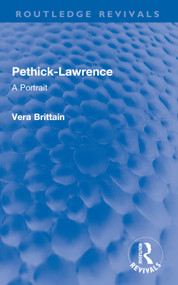 Pethick-Lawrence (A Portrait) - 9780367689957 by Vera Brittain, 9780367689957