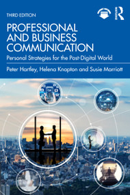 Professional and Business Communication (Personal Strategies for the Post-Digital World) by Peter Hartley, Susie Marriott, Helena Knapton, 9781032268002