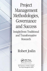 Project Management Methodologies, Governance and Success (Insight from Traditional and Transformative Research) - 9781032475677 by Robert Joslin, 9781032475677
