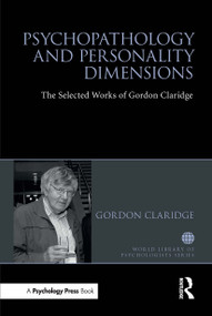 Psychopathology and personality dimensions (The Selected works of Gordon Claridge) by Gordon Claridge, 9781032476186