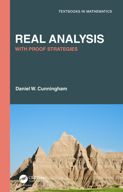 Real Analysis (With Proof Strategies) by Daniel W. Cunningham, 9780367549664