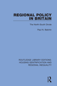 Regional Policy in Britain (The North South Divide) by Paul N. Balchin, 9781032041605