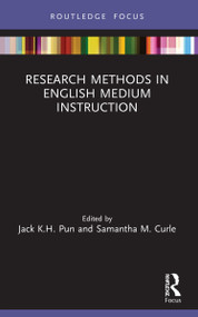 Research Methods in English Medium Instruction by Jack K.H. Pun, Samantha M. Curle, 9781032100197