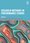 Research Methods in Performance Studies by Craig Gingrich-Philbrook, Jake Simmons, 9781138486737