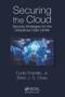 Securing the Cloud (Security Strategies for the Ubiquitous Data Center) - 9781032475714 by Curtis Franklin Jr., Brian Chee, 9781032475714