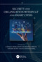 Security and Organization within IoT and Smart Cities by Kayhan Ghafoor, Kevin Curran, Linghe Kong, Ali Safa Sadiq, 9780367673222