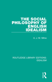 The Social Philosophy of English Idealism - 9780367722036 by A. J. M. Milne, 9780367722036