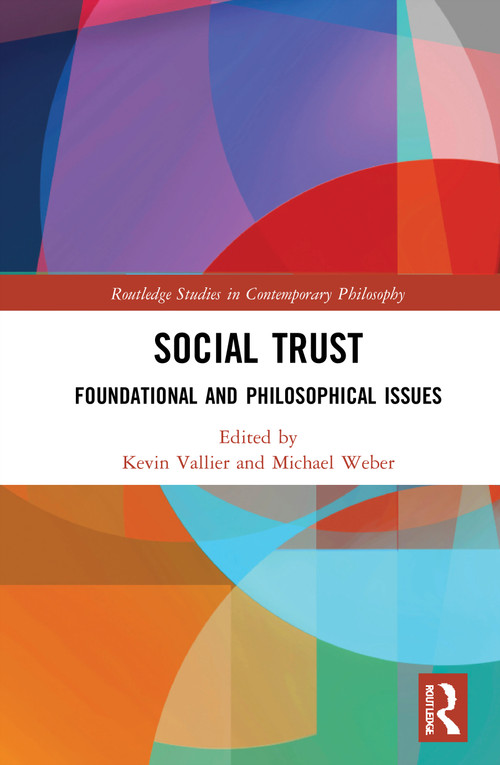 Social Trust by Kevin Vallier, Michael Weber, 9780367768089
