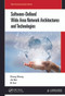 Software-Defined Wide Area Network Architectures and Technologies by Cheng Sheng, Jie Bai, Qi Sun, 9780367699673