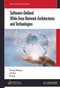 Software-Defined Wide Area Network Architectures and Technologies by Cheng Sheng, Jie Bai, Qi Sun, 9780367699673