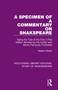 A Specimen of a Commentary on Shakspeare (Being the Text of the First (1794) Edition Revised by the Author and Never Previously Published) by Walter Whiter, Alan Over, Mary Bell, 9780367696108