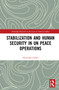 Stabilization and Human Security in UN Peace Operations by Alexander Gilder, 9780367673956