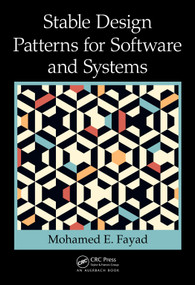 Stable Design Patterns for Software and Systems by Mohamed Fayad, 9781032476681