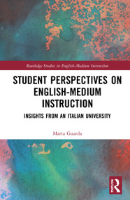 Student Perspectives on English-Medium Instruction (Insights from an Italian University) by Marta Guarda, 9781032052601
