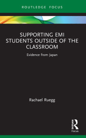 Supporting EMI Students Outside of the Classroom (Evidence from Japan) - 9780367563974 by Rachael Ruegg, 9780367563974