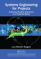Systems Engineering for Projects (Achieving Positive Outcomes in a Complex World) by Lory Mitchell Wingate, 9781032476025